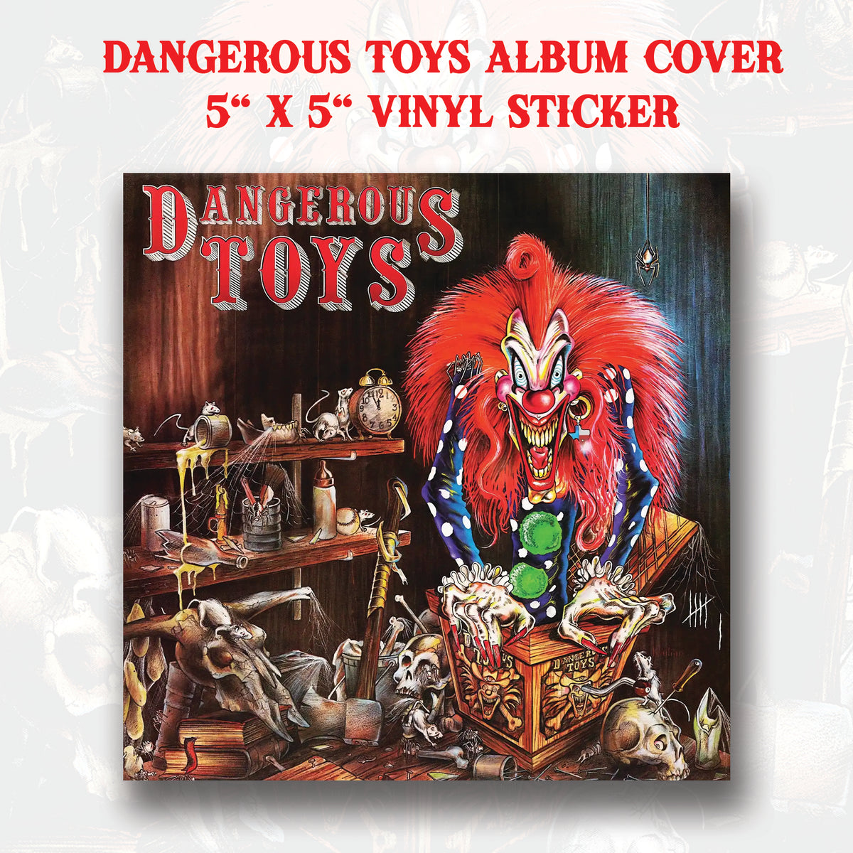 Dangerous Toys - Premium 5" Vinyl Sticker - 1989 album art