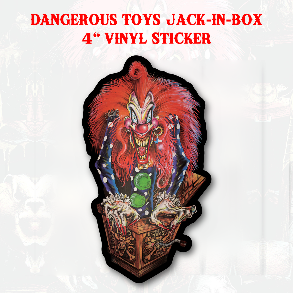 Dangerous Toys - Premium 4" Vinyl Die-cut Sticker (Jack-InBox)