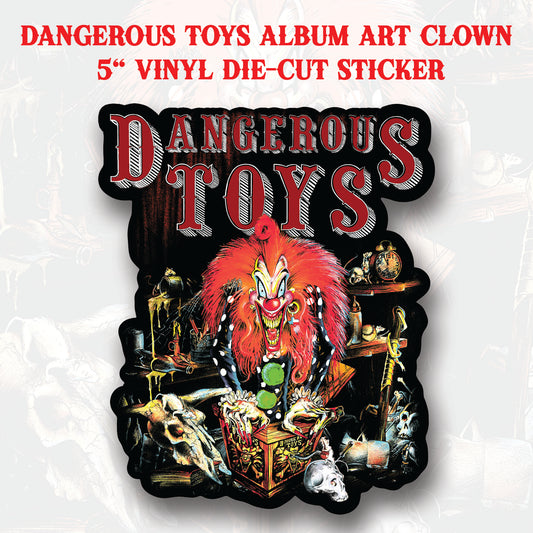 Dangerous Toys - Premium 5" Vinyl Die-cut Sticker (Bill Z. Bub Center Attic)