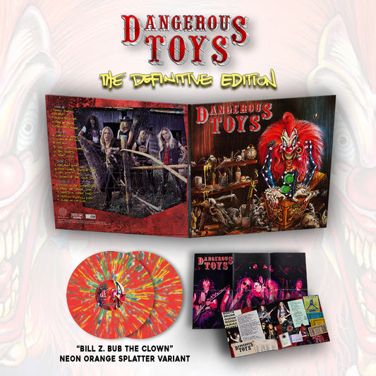 Dangerous Toys - Dangerous Toys: The Definitive Edition (Double LP - "Bill Z. Bub The Clown Neon Orange Splatter" Variant)w/SIGNED flat
