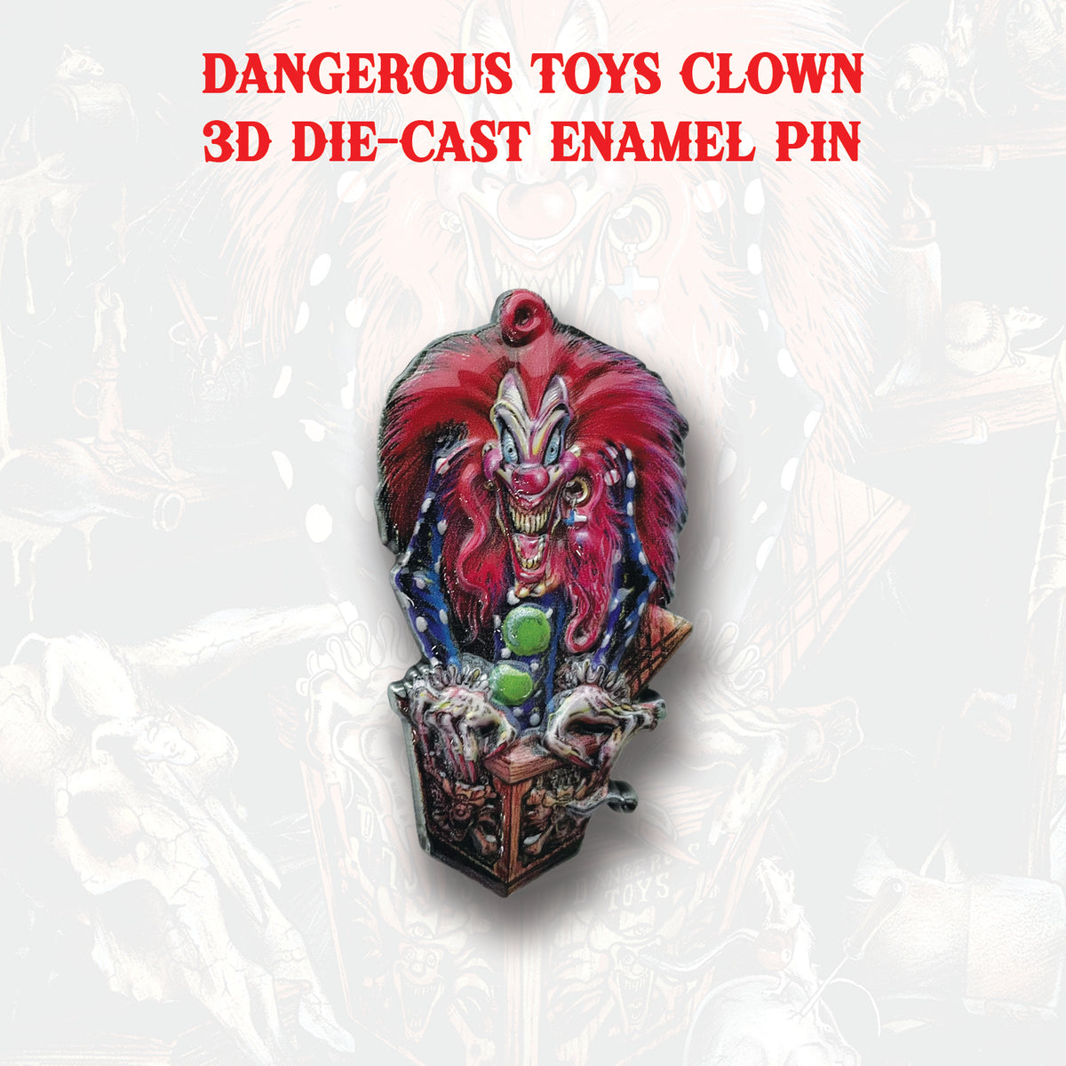 Dangerous Toys – 3D “Bill Z. Bub” Clown Enamel Pin (Full Color)