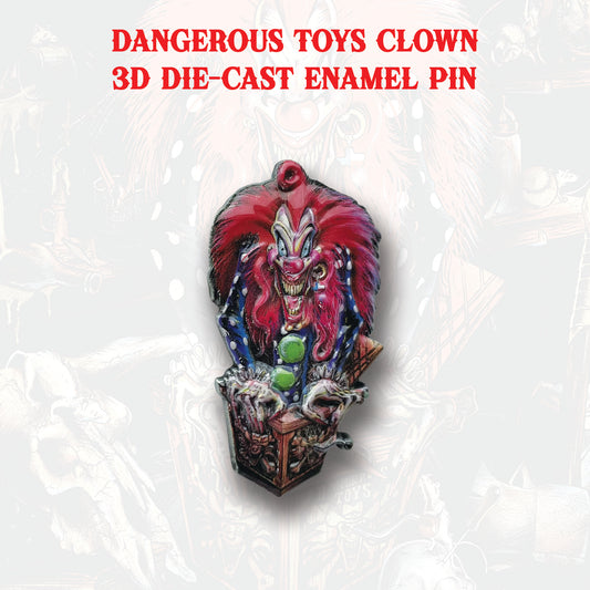 Dangerous Toys – 3D “Bill Z. Bub” Clown Enamel Pin (Full Color)